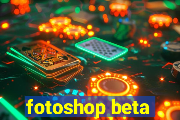 fotoshop beta